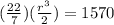 (\frac{22}{7})(\frac{r^3}{2}) = 1570