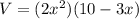 V = (2x^2)(10-3x)