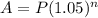 A=P(1.05)^n