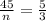 \frac{45}{n} =\frac{5}{3}