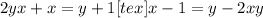 2yx+x=y+1 [tex]x-1=y-2xy