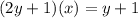 (2y+1)(x)=y+1