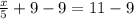 \frac{x}{5} +9-9 = 11-9\\