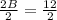 \frac{2B}{2}=\frac{12}{2}