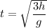 t=\sqrt{\dfrac{3h}{g}}