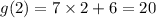 g(2)=7\times 2+6=20