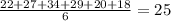 \frac{22+27+34+29+20+18}{6}=25