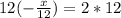 12(-\frac{x}{12})=2*12