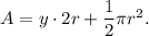 A=y\cdot 2r+\dfrac{1}{2}\pi r^2.