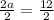 \frac{2a}{2} = \frac{12}{2}