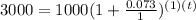 3000=1000(1+\frac{0.073}{1})^{(1)(t)}