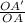 \frac{OA'}{OA}