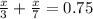 \frac{x}{3}+\frac{x}{7}=0.75