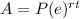 A=P(e)^{rt}