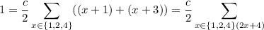 1=\displaystyle\frac c2\sum_{x\in\{1,2,4\}}((x+1)+(x+3))=\frac c2\sum_{x\in\{1,2,4\}(2x+4)
