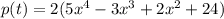 p(t)=2(5x^{4}-3x^{3}+2x^{2}+24)