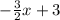 -\frac{3}{2}x+3