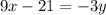 9x-21 = -3y