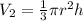 V_2=\frac{1}{3}\pi r^2h