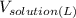 {V_{solution(L)}