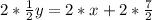 2*\frac{1}{2}y=2*x+2*\frac{7}{2}