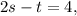 2s-t=4,