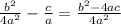 \frac{b^2}{4a^2}-\frac{c}{a}=\frac{b^2-4ac}{4a^2}