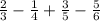 \frac{2}{3} -\frac{1}{4} +\frac{3}{5} -\frac{5}{6}