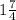 1\frac{7}{4}