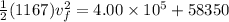 \frac{1}{2}(1167)v_f^2 = 4.00 \times 10^5 + 58350