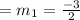 =m_1=\frac{-3}{2}