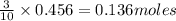 \frac{3}{10}\times 0.456=0.136moles