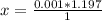 x= \frac{0.001*1.197}{1}