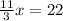 \frac{11}{3}x =22