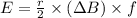 E = \frac{r}{2} \times (\Delta B) \times f