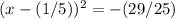 (x-(1/5))^{2}=-(29/25)