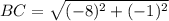 BC=\sqrt{(-8)^{2}+(-1)^{2}}