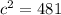 c^{2}=481