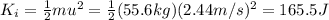 K_i = \frac{1}{2}mu^2 = \frac{1}{2}(55.6 kg)(2.44 m/s)^2=165.5 J