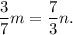 \dfrac{3}{7}m = \dfrac{7}{3}n.