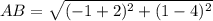 AB=\sqrt{(-1+2)^2+(1-4)^2}