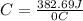 C=\frac{382.69J}{0C}