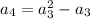 a_4=a_3^2-a_3