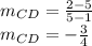 m_{CD}=\frac{2-5}{5-1}\\m_{CD}=-\frac{3}{4}