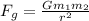 F_g = \frac{Gm_1m_2}{r^2}