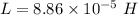 L=8.86\times 10^{-5}\ H