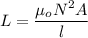 L=\dfrac{\mu_oN^2A}{l}