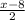 \frac{x-8}{2}