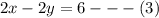 2x-2y=6---(3)