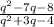 \frac{q^2-7q-8}{q^2+3q-4}